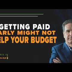 Getting Paid Earlier Might Not Help Your Budget | DFI30