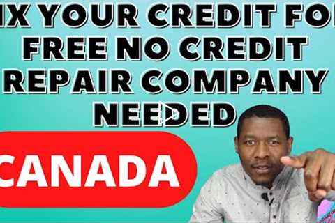 Credit Repair Services in Canada is a scam? | Are Credit Repairs Companies Illegal In Canada?