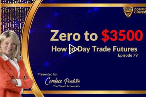 How to Day Trade Futures l From Zero to $3500