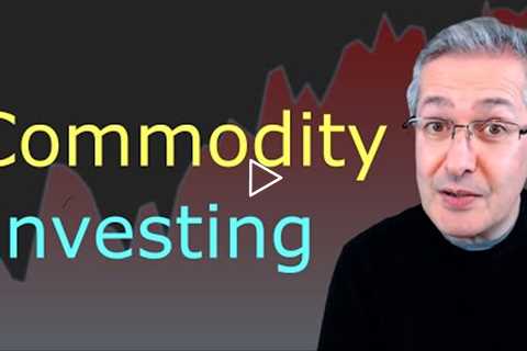 How To Invest In Commodities and Why?