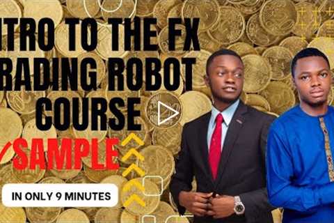 Intro To The Forex Trading Robot Course.
