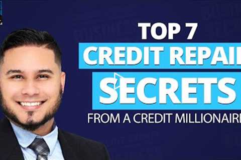 Top 7 Credit Repair Secrets with Bruce Politano!