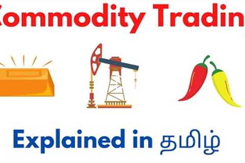 Commodity Trading for Beginners in Tamil | Powerpangu