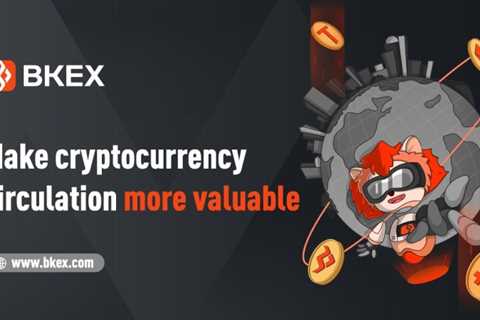 Introducing the User-Centered BKEX Exchange – Press Release Bitcoin News
