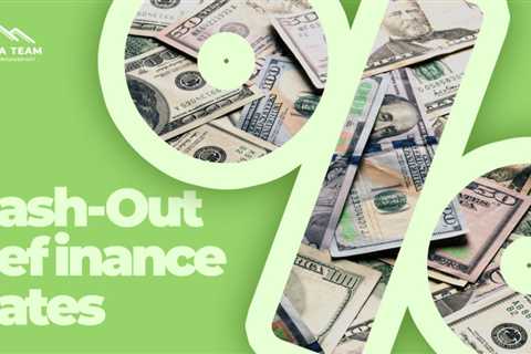 Cash-Out Refinance Rates