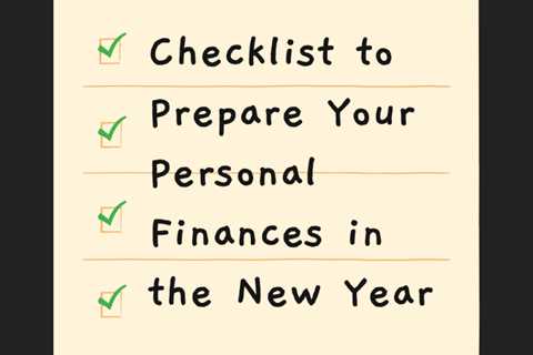 Checklist to Prepare Your Personal Finances in the New Year