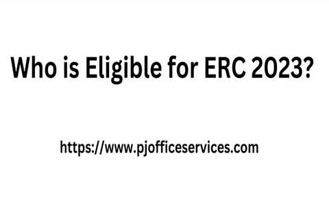 Who is Eligible for ERC 2023?