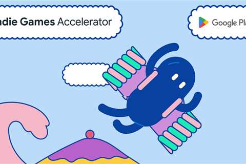 Develop your recreation on Google Play with the Indie Video games Accelerator – submissions now open