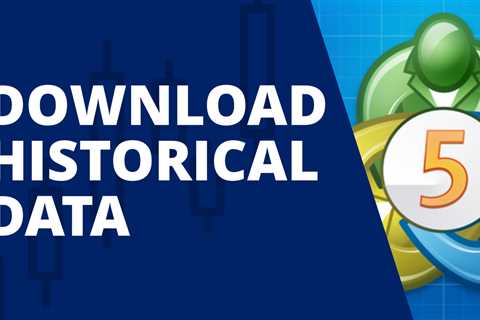 How to Download MetaTrader 5 Historical Data